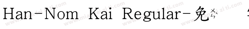 Han-Nom Kai Regular字体转换